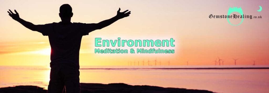 Practice mindfulness in the environment