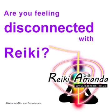 Feeling Disconnected with Reiki